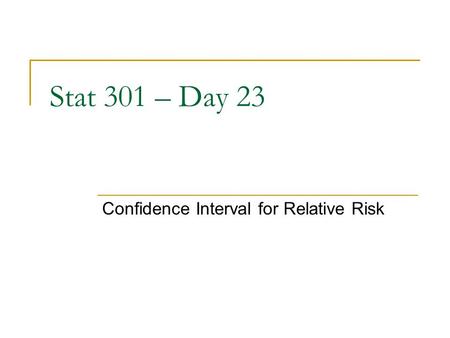 Confidence Interval for Relative Risk