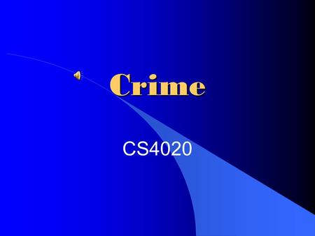 Crime CS4020.