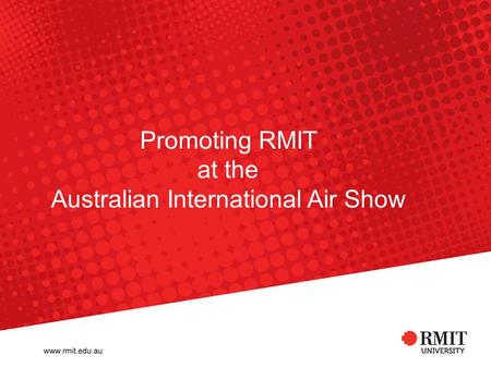 Promoting RMIT at the Australian International Air Show.