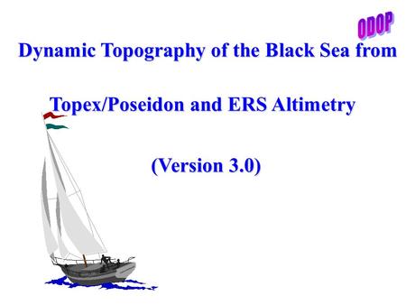 Dynamic Topography of the Black Sea from Topex/Poseidon and ERS Altimetry (Version 3.0)