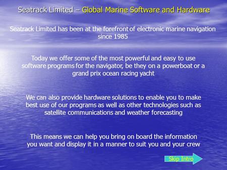Seatrack Limited – Global Marine Software and Hardware Seatrack Limited has been at the forefront of electronic marine navigation since 1985 Today we offer.