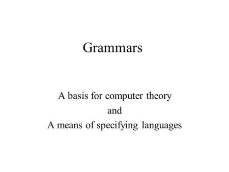 A basis for computer theory and A means of specifying languages