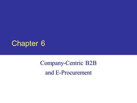 Company-Centric B2B and E-Procurement