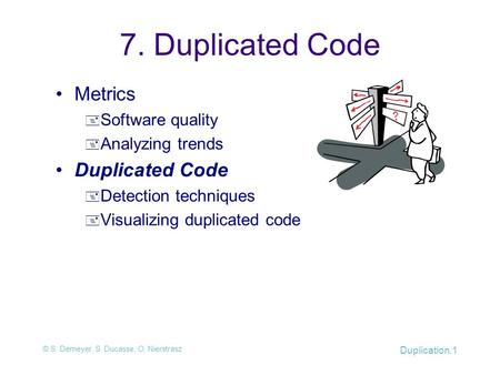 7. Duplicated Code Metrics Duplicated Code Software quality