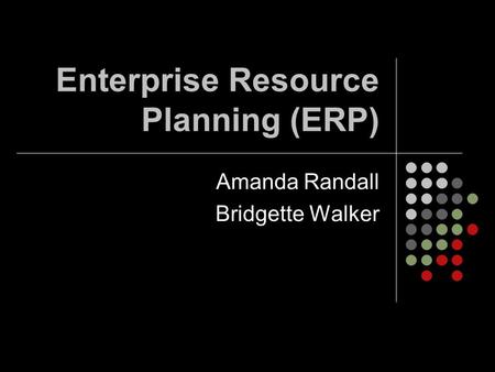 Enterprise Resource Planning (ERP)