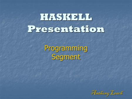 HASKELL Presentation Programming Segment