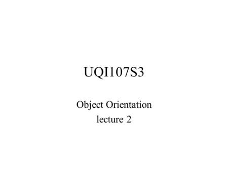 UQI107S3 Object Orientation lecture 2. Plan Review Tutorial 1 Testing Mayday development –latlong type, boat type, boats table –procedures 3 Tier application.