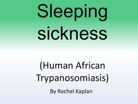 Sleeping sickness (Human African Trypanosomiasis)