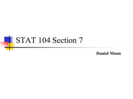 STAT 104 Section 7 Daniel Moon.