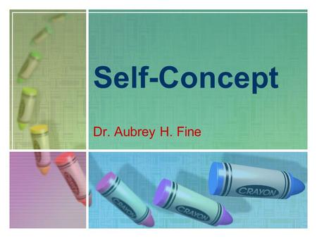 Self-Concept Dr. Aubrey H. Fine. Starlight Express.