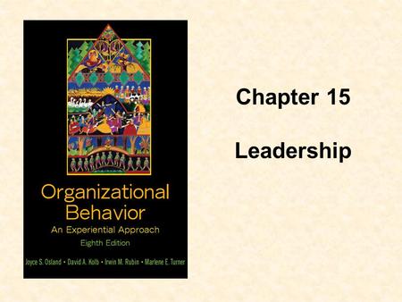 Chapter 15 Leadership. Objectives  Describe what followers expect of leaders  Differentiate between leadership and management.  Identify the traits.