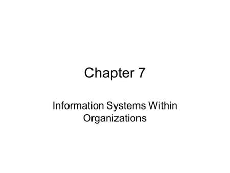 Information Systems Within Organizations