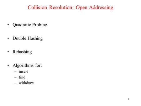 Collision Resolution: Open Addressing