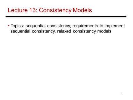 Lecture 13: Consistency Models