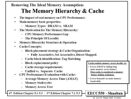 Removing The Ideal Memory Assumption: The Memory Hierarchy & Cache