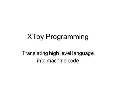 Translating high level language into machine code