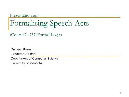 Presentation on Formalising Speech Acts (Course: Formal Logic)