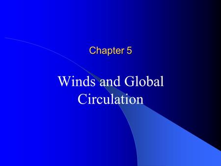 Winds and Global Circulation