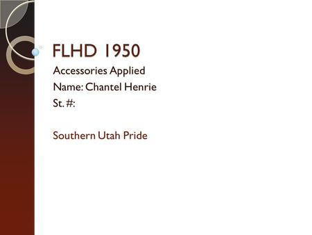 FLHD 1950 Accessories Applied Name: Chantel Henrie St. #: Southern Utah Pride.