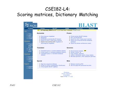 Fa05CSE 182 CSE182-L4: Scoring matrices, Dictionary Matching.