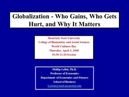 Globalization - Who Gains, Who Gets Hurt, and Why It Matters