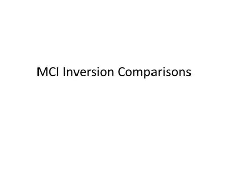 MCI Inversion Comparisons. CarbonTracker vs MCI Inventory MAX CROP SIGNAL In general, looks pretty reasonable However, max crop signal might be reversed?
