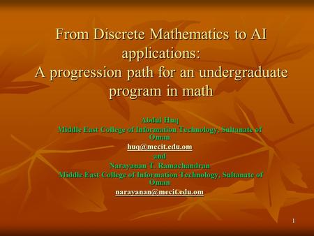 From Discrete Mathematics to AI applications: A progression path for an undergraduate program in math Abdul Huq Middle East College of Information Technology,