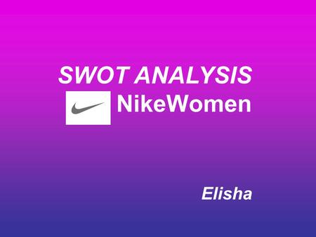 SWOT ANALYSIS NikeWomen