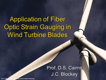 Application of Fiber Optic Strain Gauging in Wind Turbine Blades