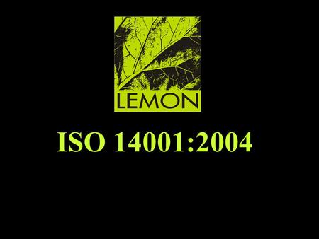 ISO 14001:2004. –Fourth level » ‹date/time›‹footer›‹#› Suresh Surana & Associates And Lemon Consulting Analysis by Mr. QMS TEAM ISO 14001:2004 www. lemonconsulting.net.