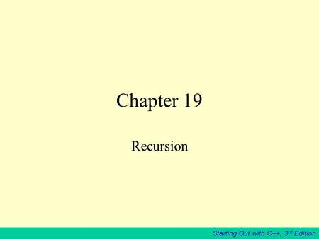Chapter 19 Recursion.