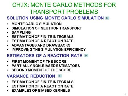 CH.IX: MONTE CARLO METHODS FOR TRANSPORT PROBLEMS