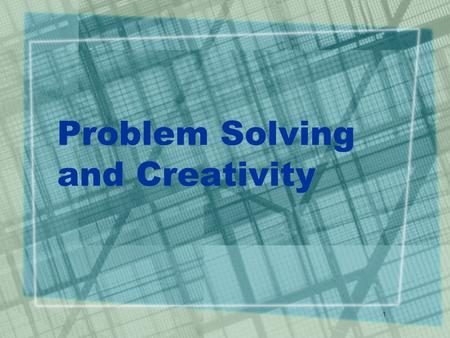 1 Problem Solving and Creativity. 2 Problem solving - definition Directed thinking towards a goal solution – the task is to choose the best process that.