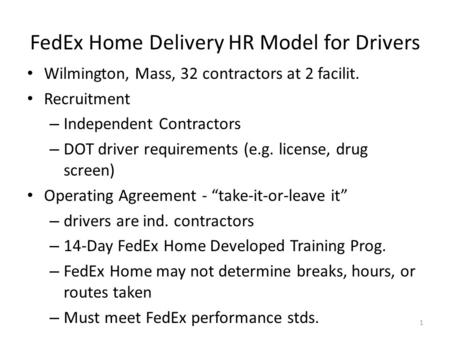 FedEx Home Delivery HR Model for Drivers Wilmington, Mass, 32 contractors at 2 facilit. Recruitment – Independent Contractors – DOT driver requirements.