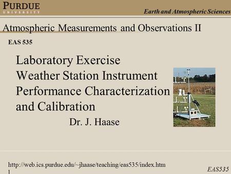 Earth and Atmospheric Sciences EAS535 Atmospheric Measurements and Observations II EAS 535