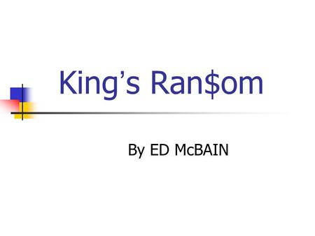 By ED McBAIN I Introduction I Introduction There were two crooks planning to kidnap a child of Douglas King. But they made a big mistake of catching.