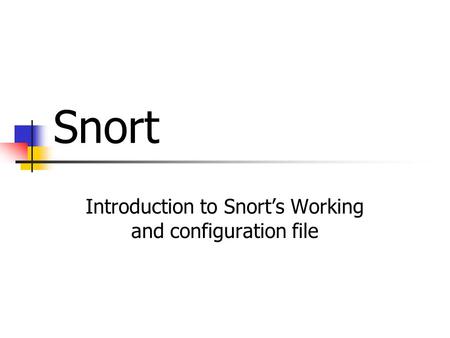 Introduction to Snort’s Working and configuration file