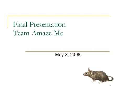 1 Final Presentation Team Amaze Me May 8, 2008. 2 Content Members Overview of Project Goals Structure of Design Design Decisions Problems & Improvements.