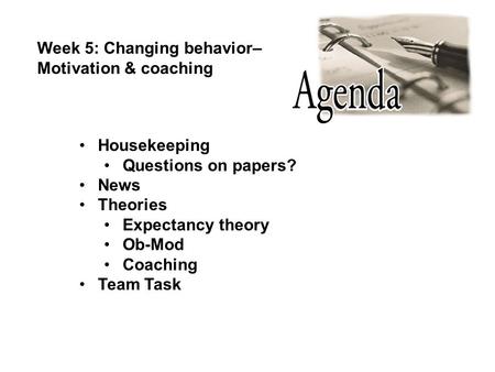 Week 5: Changing behavior– Motivation & coaching