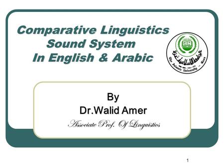 Comparative Linguistics Sound System In English & Arabic