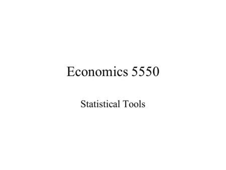 Economics 5550 Statistical Tools. Statistics and Hypotheses If you are following the health care system, you see a lot of discussion. Let's consider health.