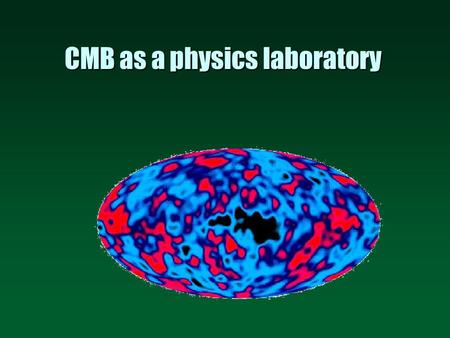 CMB as a physics laboratory