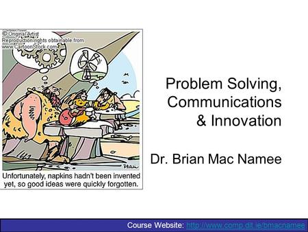 Problem Solving, Communications & Innovation