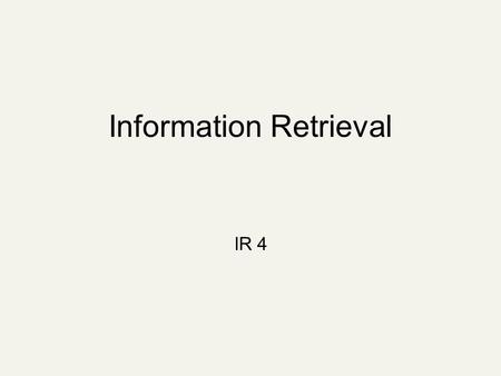 Information Retrieval IR 4. Plan This time: Index construction.