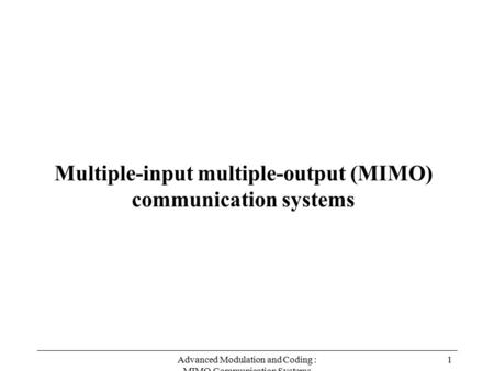 Multiple-input multiple-output (MIMO) communication systems