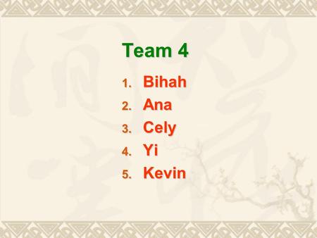 Team 4 1. Bihah 2. Ana 3. Cely 4. Yi 5. Kevin. How are you going to influence those who make budget decisions concerning how much the library will receive.