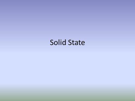 Solid State.
