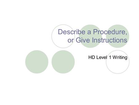 Describe a Procedure, or Give Instructions HD Level 1 Writing.