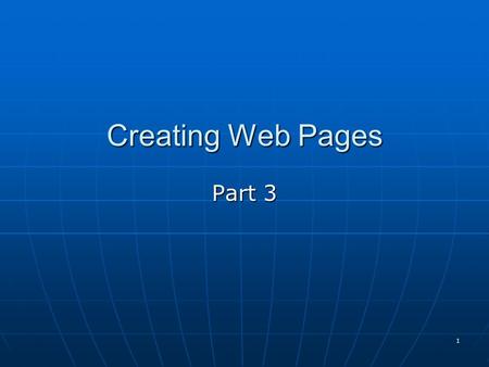 1 Creating Web Pages Part 3. 2 CASCADING STYLE SHEETS (CSS): What exactly are they? Set of rules that define how a web browser should display an HTML.
