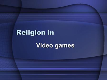 Religion in Video games. Christian Type A Games that have Christian info, but not a “Christian game” Hit Man 2- his main goal is to save his priest Constantine-